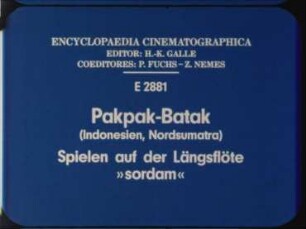 Pakpak-Batak (Indonesien, Nordsumatra) - Spielen auf der Längsflöte »sordam«