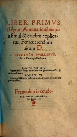 Liber Primvs Regum, Annotationibus piis simul & eruditis explicatus
