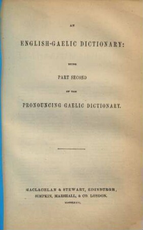 A pronouncing Gaelic dictionary to which is prefixed a concise but most comprehensive Gaelic grammar, 2