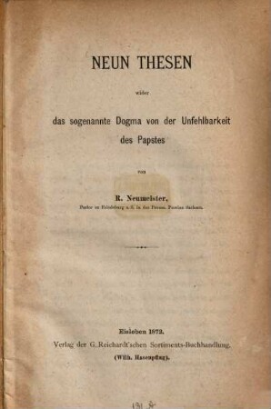 Neun Thesen wider das sogenannte Dogma von der Unfehlbarkeit des Papstes