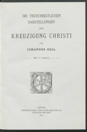Die frühchristlichen Darstellungen der Kreuzigung Christi