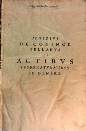 De Moralitate, Natvra Et Effectibvs Actvvm Svpernatvralivm In Genere Et Fide, Spe, Ac Charitate Speciatim : Libri quatuor
