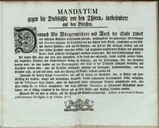 Mandatum gegen die Diebstähle vor den Thoeren, insbesondere auf den Bleichen : Actum et decretum in Senatu publicatumque sub Sigillo d. 21. Octobr. 1772. ...