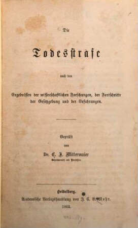Die Todesstrafe nach den Ergebnissen der wissenschaftlichen Forschungen, der Fortschritte der Gesetzgebung und der Erfahrungen