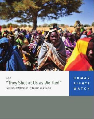 "They shot at us as we fled" : government attacks on civilians in west Darfur in February 2008