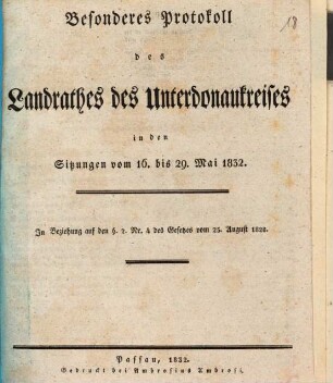 Besonderes Protokoll des Landrathes für den Unterdonaukreis. 1832