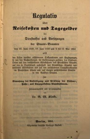 Regulativ über Reisekosten und Tagegelder bei Dienstreisen und Versetzungen der Staats-Beamten
