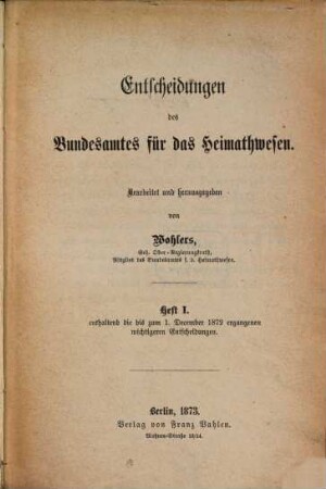 Entscheidungen des Bundesamtes für das Heimatwesen. 1. 1872 (1873), 1. Dez.