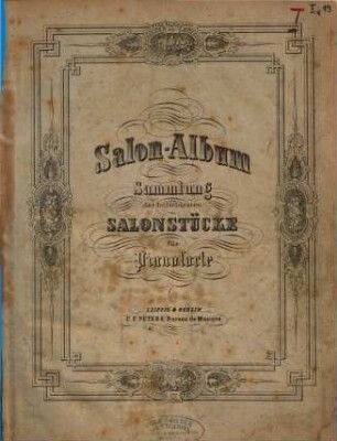 Salon-Album : Sammlung der beliebtesten Salonstücke für Pianoforte, [1]