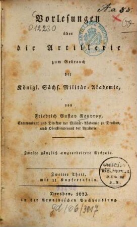 Vorlesungen über die Artillerie : zum Gebrauch der Königl. Sächs. Militär-Akademie, 2