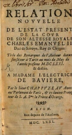 Relation nouvelle de l'Etat present de la Cour ... de Savoye