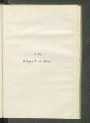 III. Teil. Röhren-Ausstellung.