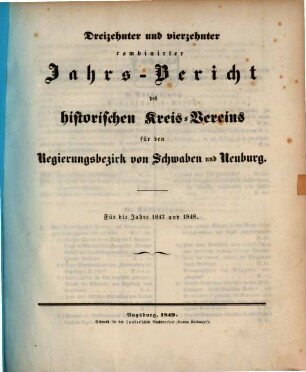 Jahresbericht des Historischen Kreisvereins im Regierungsbezirke von Schwaben und Neuburg. 13/14. 1847/48 (1849)