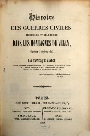Histoire des Guerres Civiles, Politiques et Religieuses dans les montagnes du Velay pendant le seizième siècle