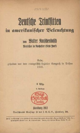 Deutsche Trinksitten in amerikanischer Beleuchtung : Rede, gehalten vor dem evangelisch-sozialen Kongreß in Dessau 1908