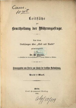 Leitsätze zur Beurtheilung der Währungsfrage : aus seinen Vorlesungen über "Geld und Kredit"