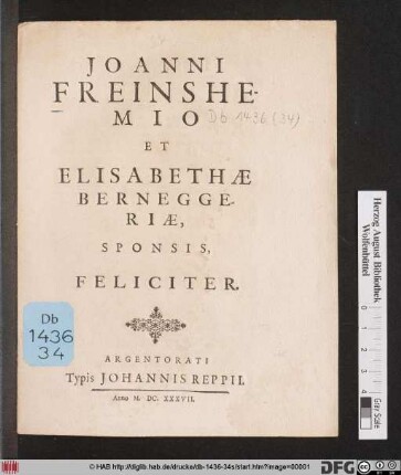 Joanni Freinshemio Et Elisabethae Berneggeriae, Sponsis, Feliciter