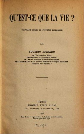 Qu'est-ce que la vie? : Nouveaux essais de synthèse biologique