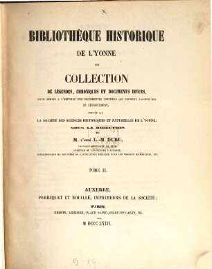 Bibliothèque historique de l'Yonne ou collection de légendes ..., II