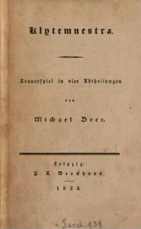 Klytemnestra : Trauerspiel in 4 Abteilungen