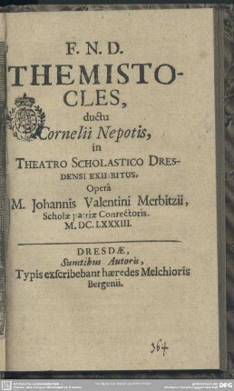 Themistocles, ductu Cornelii Nepotis, in theatro scholastico Dresdensi exhibitus