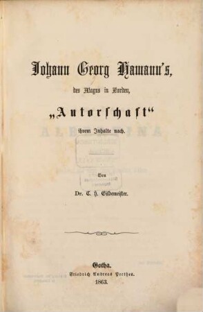 Johann Georg Hamann's, des Magus in Norden, Leben und Schriften. 4, Johann Georg Hamann's, des Magus in Norden, "Autorschaft" ihrem Inhalte nach
