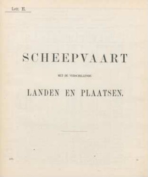 Lett. E. Scheepvaart met de verschillende landen en plaatsen.