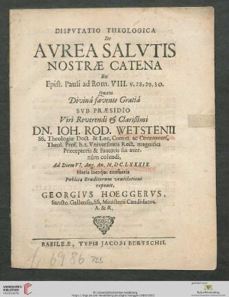 Dispvtatio Theologica De Avrea Salvtis Nostrae Catena : Ex Epist. Pauli ad Rom. VIII. v. 28, 29, 30.