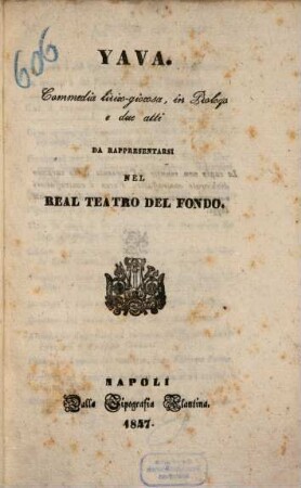 Yava : commedia lirico-giocosa, in prologo e due atti ; da rappresentari nel Real Teatro del Fondo