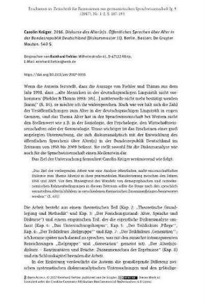 Carolin Krüger. 2016. Diskurse des Alter(n)s. Öffentliches Sprechen über Alter in der Bundesrepublik Deutschland (Diskursmuster 11). Berlin, Boston: De Gruyter Mouton. 540 S. [Rezension]