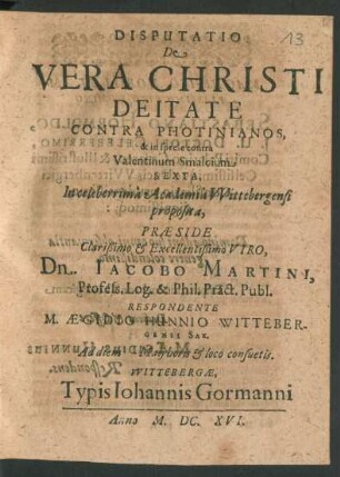 Disputatio De Vera Christi Deitate Contra Photinianos, & in specie contra Valentinum Smalcium Sexta