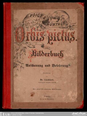 3: Voigt & Günther's Orbis pictus : Bilderbuch zur Anschauung und Belehrung : mit circa 600 colorirten Abbildungen