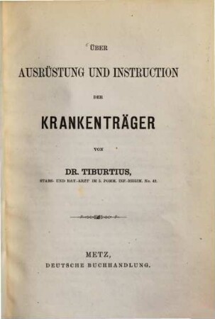 Ueber Ausrüstung und Instruction der Krankentraeger