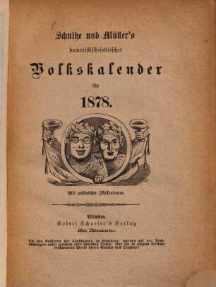 Schultze und Müller's humorisch-satirischer Volkskalender. 1878 (1877)