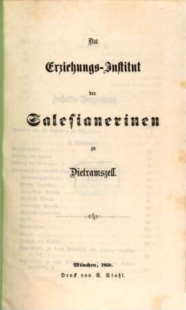 Das Erziehungs-Institut der Salesianerinen in Dietramszell