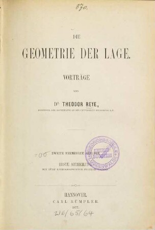 Die Geometrie der Lage : Vorträge, 1