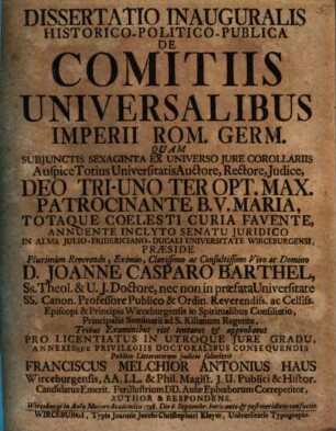 Dissertatio Inauguralis Historico-Politico-Publica De Comitiis Universalibus Imperii Rom. Germ. : Subjunctis Sexaginta Ex Universo Jure Corollariis