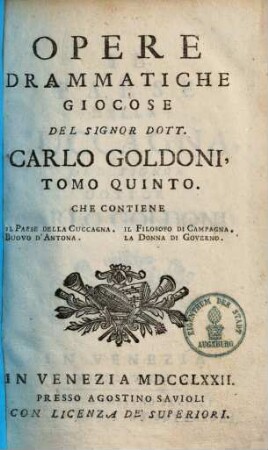 Opere drammatiche giocose, 5.. Il Paese della Cuccagna. Buovo d'Antona. Il Filosofo di Campagna. La Donna di Governo