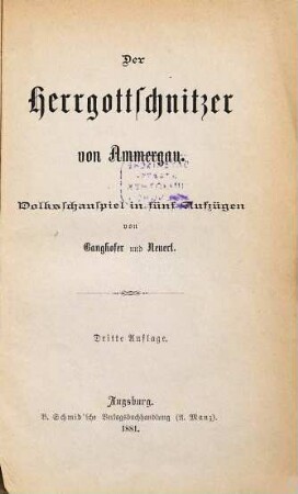 Der Hergottschnitzer von Ammergau : Volksschauspiel in 5 Aufzügen von Ludwig Ganghofer und Hans Neuert