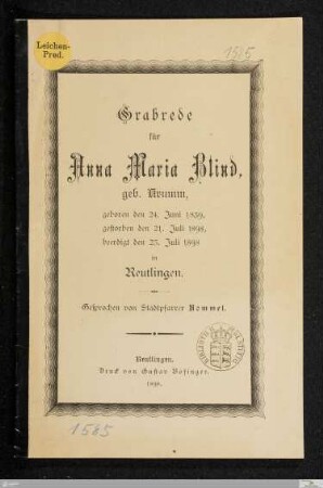 Grabrede für Anna Maria Blind geb. Krumm : geboren den 24. Juni 1839, gestorben den 21. Juli 1898, beerdigt den 23. Juli 1898 in Reutlingen