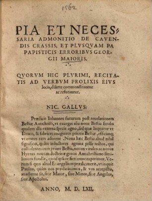 Pia et necessaria admonitio de cavendis crassis, et plusquam Papisticis erroribus Georgii Maioris ...