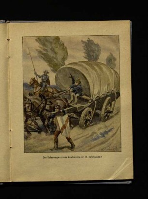 Der Reisewagen eines Kaufmanns im 15. Jahrhundert