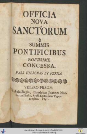 Officia Nova Sanctorum A Summis Pontificibus Novissime Concessa : Pars Hyemalis Et Verna