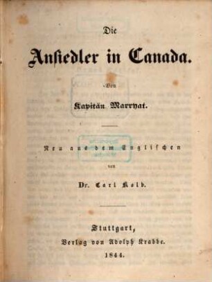 Kapitän Marryat's sämmtliche Werke : in sorgfältigen und vollständigen Uebertragungen, 19. Die Ansiedler in Canada.