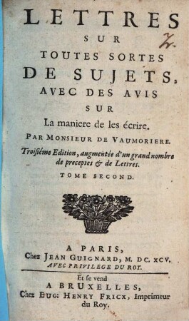 Lettres Sur Toutes Sortes De Sujets : Avec Des Avis Sur La maniere de les écrire, 2
