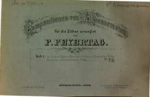 Compositionen, 1. Le joyeux retour, Marche militaire, Charlotten-Polka-Mazurka, Haidenröslein-Polka