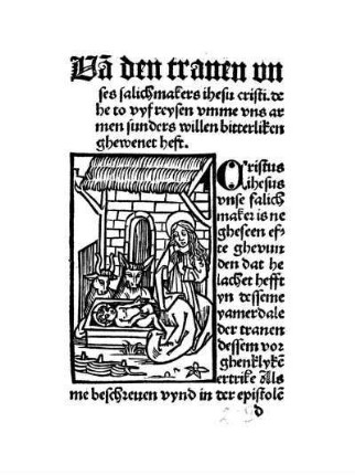Vā den trauen unses salichmakers ihesu cristi. de he to vyfreysen umme uns armen junders willen bitterliken ghewenet heft