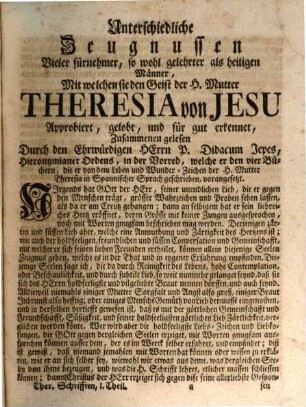 Opera Oder: Gottseelige Bücher und Schrifften Der H. Seraphischen Jungfrauen Theresia von Jesu, Stiffterin und Mutter der Discalceaten Carmeliteren und Cameliterinnen [!], Erster Theil. Begreifft in sich: Das Leben der H. Seraphischen Jungfrauen und Mutter Theresia von Jesu, wie auch den Weeg der Vollkommenheit : nicht allein zu Unterrichtung ihrer Ordens-Töchter, sondern auch allerley Geist- und Weltlichen Stands-Personen sehr nutzlich. Mit zweyfachem Register, nemlich der Capiteln und fürnehmsten Materien