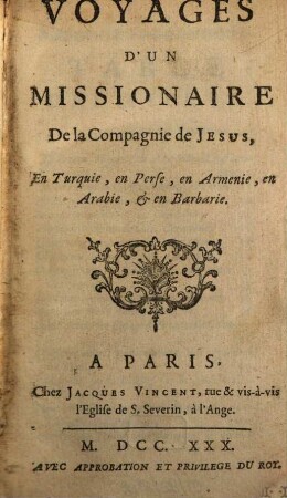 Voyages D'Un Missionaire De la Compagnie de Jesus, En Turquie, en Perse, en Armenie, en Arabie, & en Barbarie