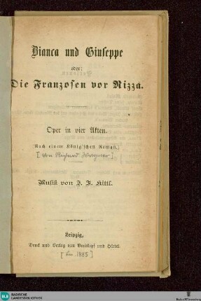 Bianca und Giuseppe oder: Die Franzosen vor Nizza : Oper in 4 Akten; (nach einem König'schen Roman)